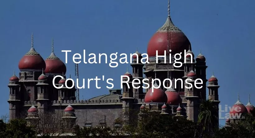 Telangana High Court's Response