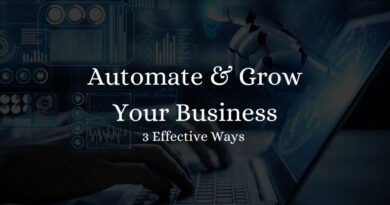 3 Effective Ways to Automate and Grow Your Business
