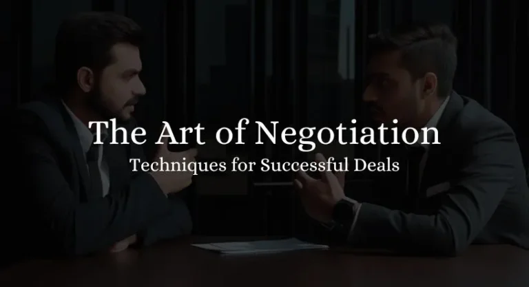 The Art of Negotiation: Techniques for Successful Deals 2023